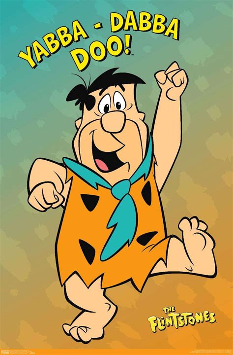 Yabba Dabba Doo .